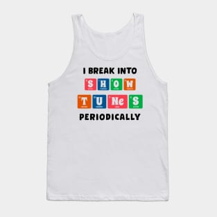 Funny Show Tunes Pun Musical Theatre Gifts Drama Theater Tank Top